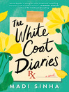 Cover image for The White Coat Diaries